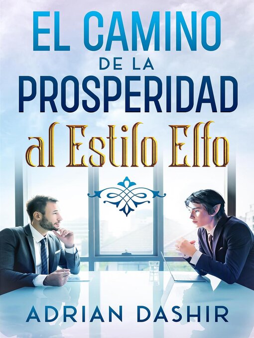 Title details for El camino de la prosperidad al estilo elfo by Adrian Dashir - Wait list